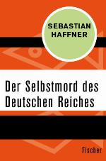 Der Selbstmord des Deutschen Reichs