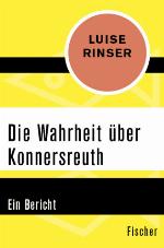 Die Wahrheit über Konnersreuth Ein Bericht