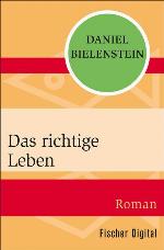 Das richtige Leben Roman