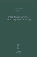 Noun Phrase Structure In The Languages Of Europe (Empirical Approaches To Language Typology, 20 7)