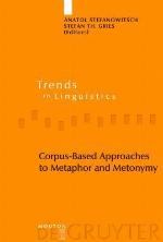 Corpus-Based Approaches to Metaphor and Metonymy (Trends in Linguistics. Studies and Monographs [Tilsm])