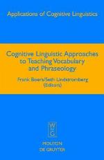 Cognitive Linguistic Approaches to Teaching Vocabulary and Phraseology