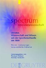 Literatur, Wissenschaft Und Wissen Seit Der Epochenschwelle Um 1800