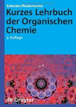 Kurzes Lehrbuch Der Organischen Chemie / Compact Textbook of Organic Chemistry (German Edition)