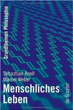 Menschliches Leben (Grundthemen Philosophie) (German Edition)