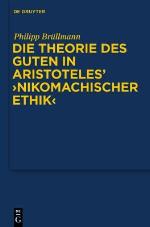 Die Theorie des Guten in Aristoteles' &quot;Nikomachischer Ethik&quot;