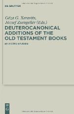 Deuterocanonical Additions of the Old Testament Books
