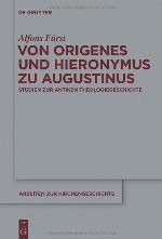 Von Origenes und Hieronymus zu Augustinus