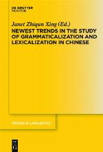 Newest Trends in the Study of Grammaticalization and Lexicalization in Chinese