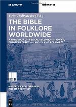 A Handbook of Biblical Reception in Jewish, European Christian, and Islamic Folklores
