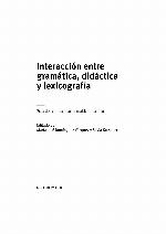 Interacci�n Entre Gram�tica, Did�ctica Y Lexicograf�a