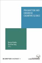 Pragmatism and Embodied Cognitive Science