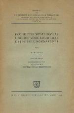Die Lieder Um Krimhild, Brunhild, Dietrich Und Ihre Fruhen Ausserdeutschen Beziehungen
