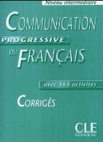 Communication Progressive Du Francais. Niveau Intermediaire. Corriges