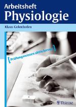 Arbeitsheft Physiologie [Prüfungswissen aktiv lernen]