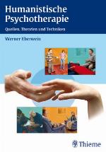 Humanistische Psychotherapie : Quellen, Theorien und Techniken ; 2 Tabellen