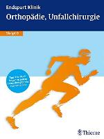 Endspurt Klinik Skript 8. Orthopädie, Unfallchirurgie