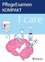 I care - PflegeExamen kompakt