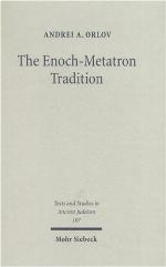 Enoch-metatron Tradition (Texts &amp; Studies in Ancient Judaism) (Texts &amp; Studies in Ancient Judaism)