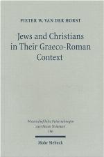 Jews and Christians in Their Graeco-Roman Context