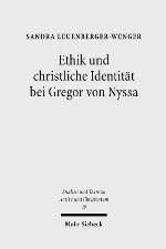 Ethik Und Christliche Identitat Bei Gregor Von Nyssa