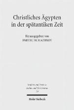 Christliches Agypten in Der Spatantiken Zeit