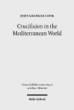 Crucifixion in the Mediterranean World