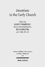 Docetism in the early church the quest for an elusive phenomenon