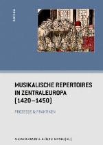Musikalische Repertoires in Zentraleuropa (1420-1450).