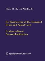 Re-Engineering of the Damaged Brain and Spinal Cord