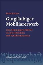 Gutgläubiger Mobiliarerwerb : Zum Spannungsverhältnis von Bestandschutz und Verkehrsinteressen