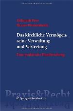 Das kirchliche Vermögen, seine Verwaltung und Vertretung : eine praktische Handreichung