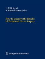 How to Improve the Results of Peripheral Nerve Surgery