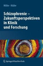 Schizophrenie   Zukunftsperspektiven In Klinik Und Forschung (German Edition)