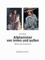 Afghanistan von innen und außen : Welten des Hindukusch.