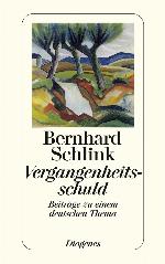 Vergangenheitsschuld : Beiträge zu einem deutschen Thema.