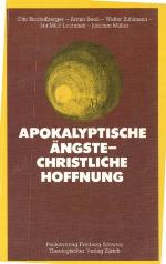 Apokalyptische Ängste : christliche Hoffnung