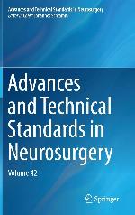 Advances and Technical Standards in Neurosurgery, Volume 42