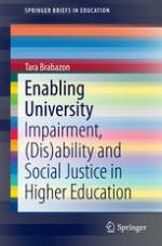 Enabling University [recurso electrónico] : Impairment, (Dis)ability and Social Justice in Higher Education