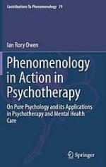 Phenomenology in Action in Psychotherapy