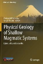Physical Geology of Shallow Magmatic Systems