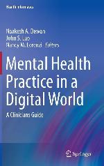 Mental health practice in a digital world : a clinicians guide