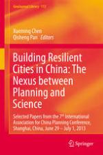 Building Resilient Cities in China: The Nexus between Planning and Science [recurso electrónico] : Selected Papers from the 7th International Association for China Planning Conference, Shanghai, China, June 29 - July 1, 2013.