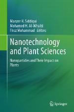Nanotechnology and plant sciences : nanoparticles and their impact on plants