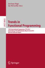 Trends in Functional Programming 15th International Symposium, TFP 2014, Soesterberg, The Netherlands, May 26-28, 2014. Revised Selected Papers