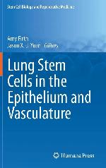 Lung Stem Cells in the Epithelium and Vasculature