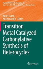 Transition Metal Catalyzed Carbonylative Synthesis of Heterocycles