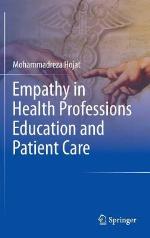 Empathy in Health Professions Education and Patient Care