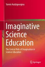 Imaginative Science Education The Central Role of Imagination in Science Education