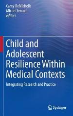 Child and Adolescent Resilience Within Medical Contexts